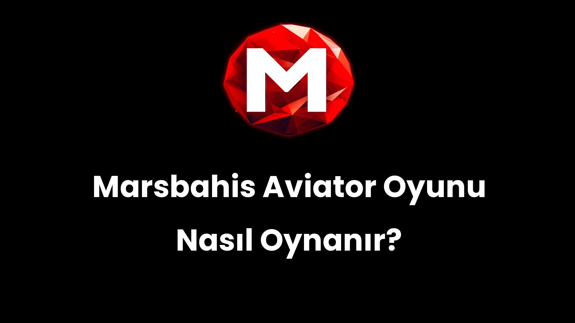 Marsbahis Aviator Oyunu Nasıl Oynanır?