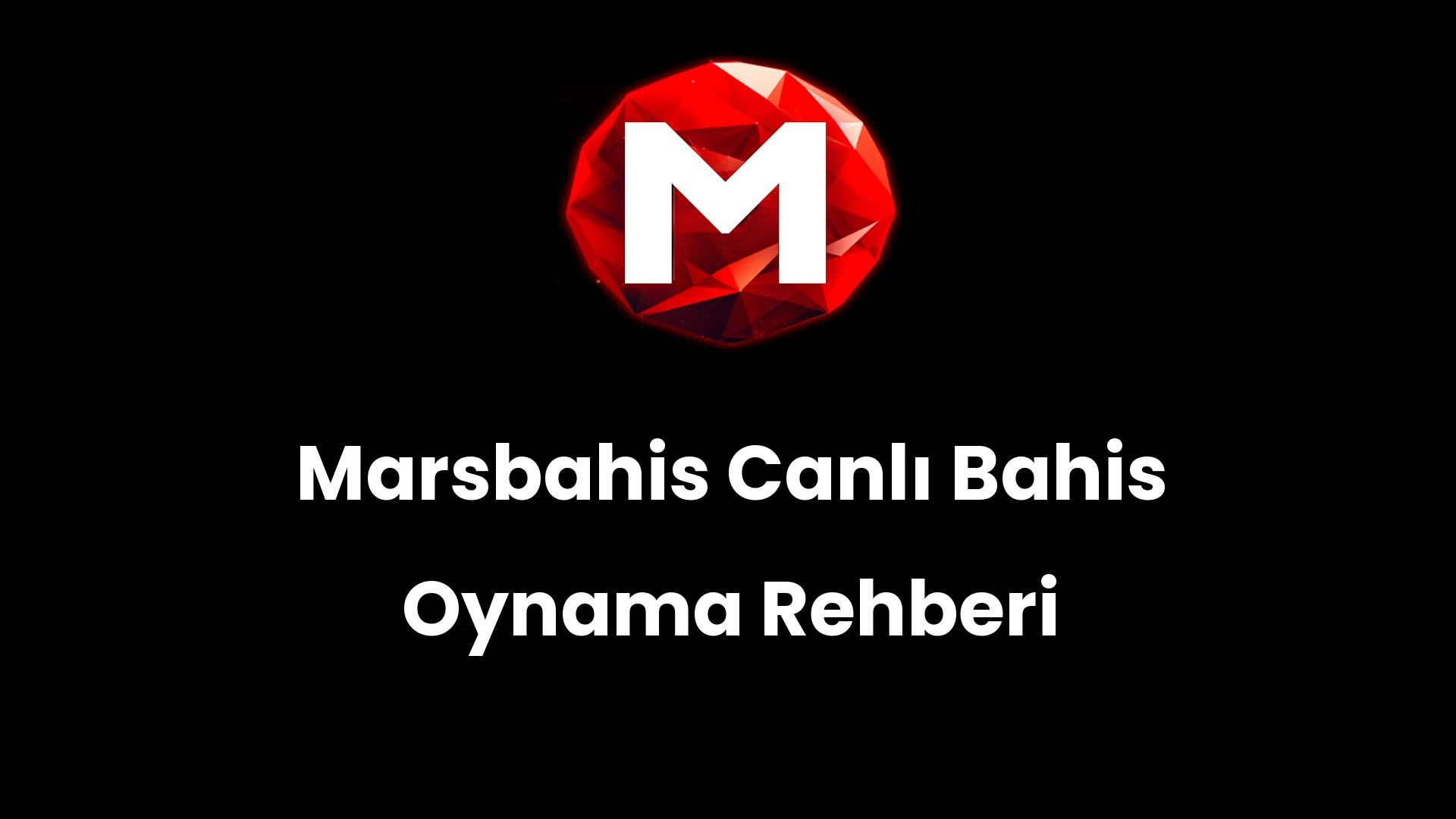 Marsbahis Canlı Bahis Oynama Rehberi