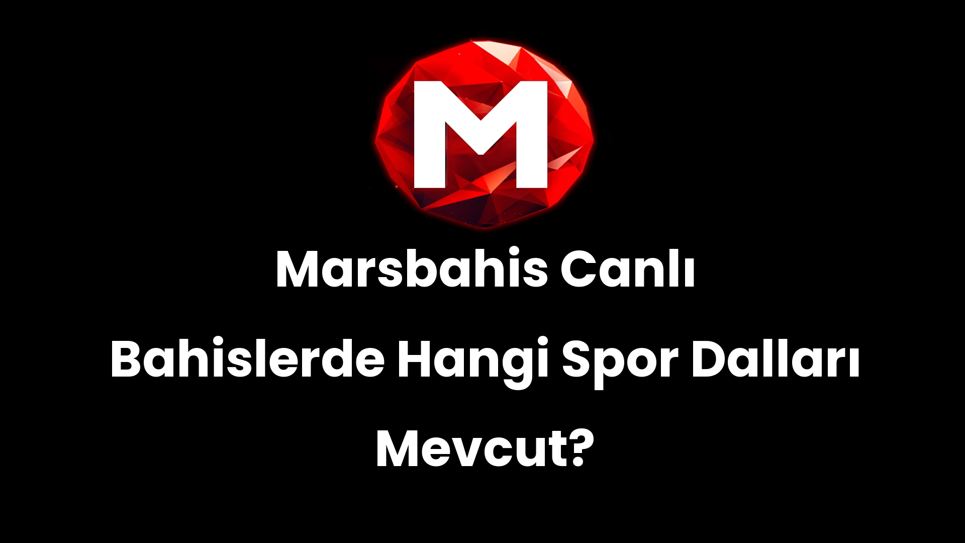 Marsbahis Canlı Bahislerde Hangi Spor Dalları Mevcut?