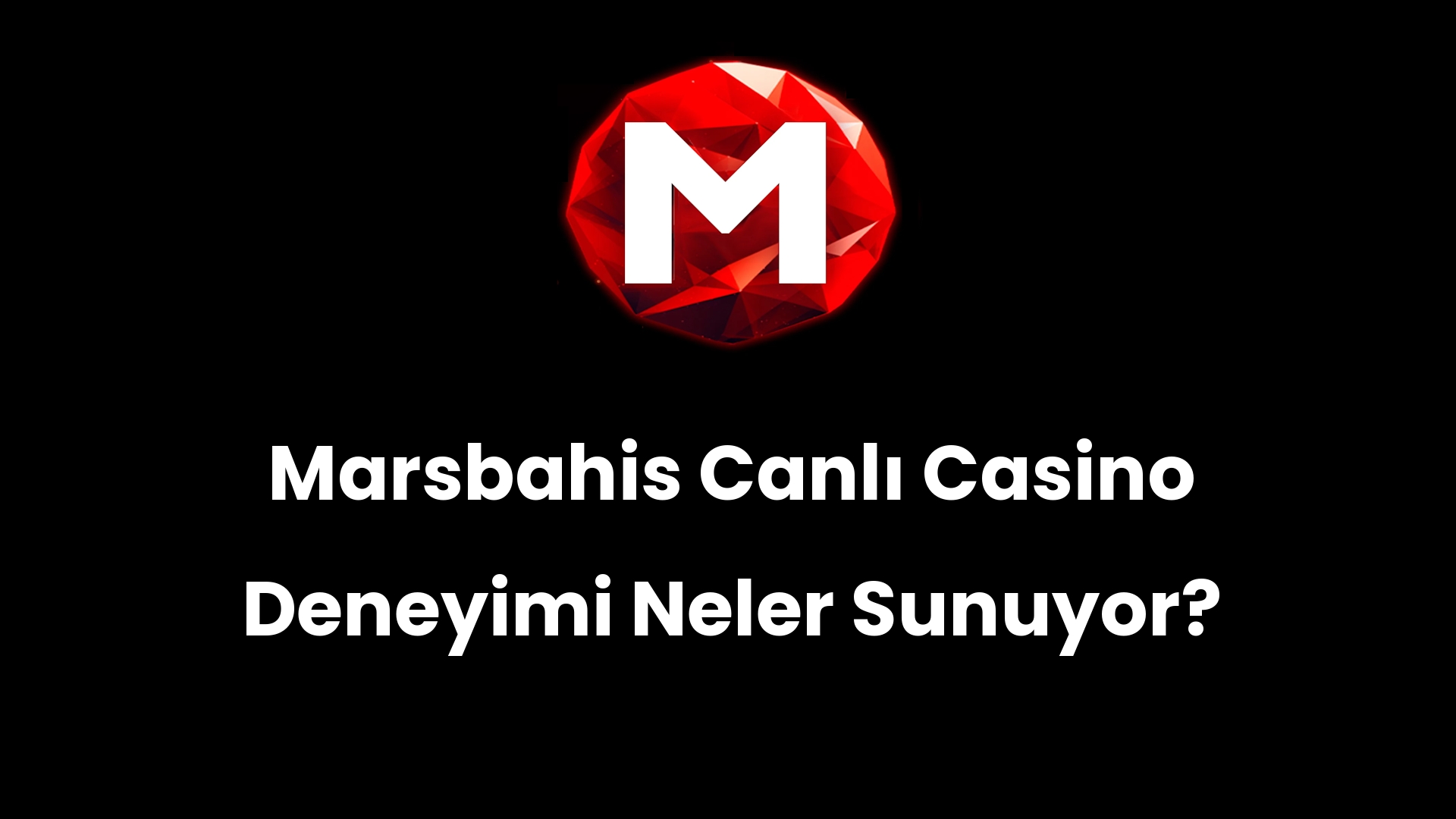 Marsbahis Canlı Casino Deneyimi Neler Sunuyor?