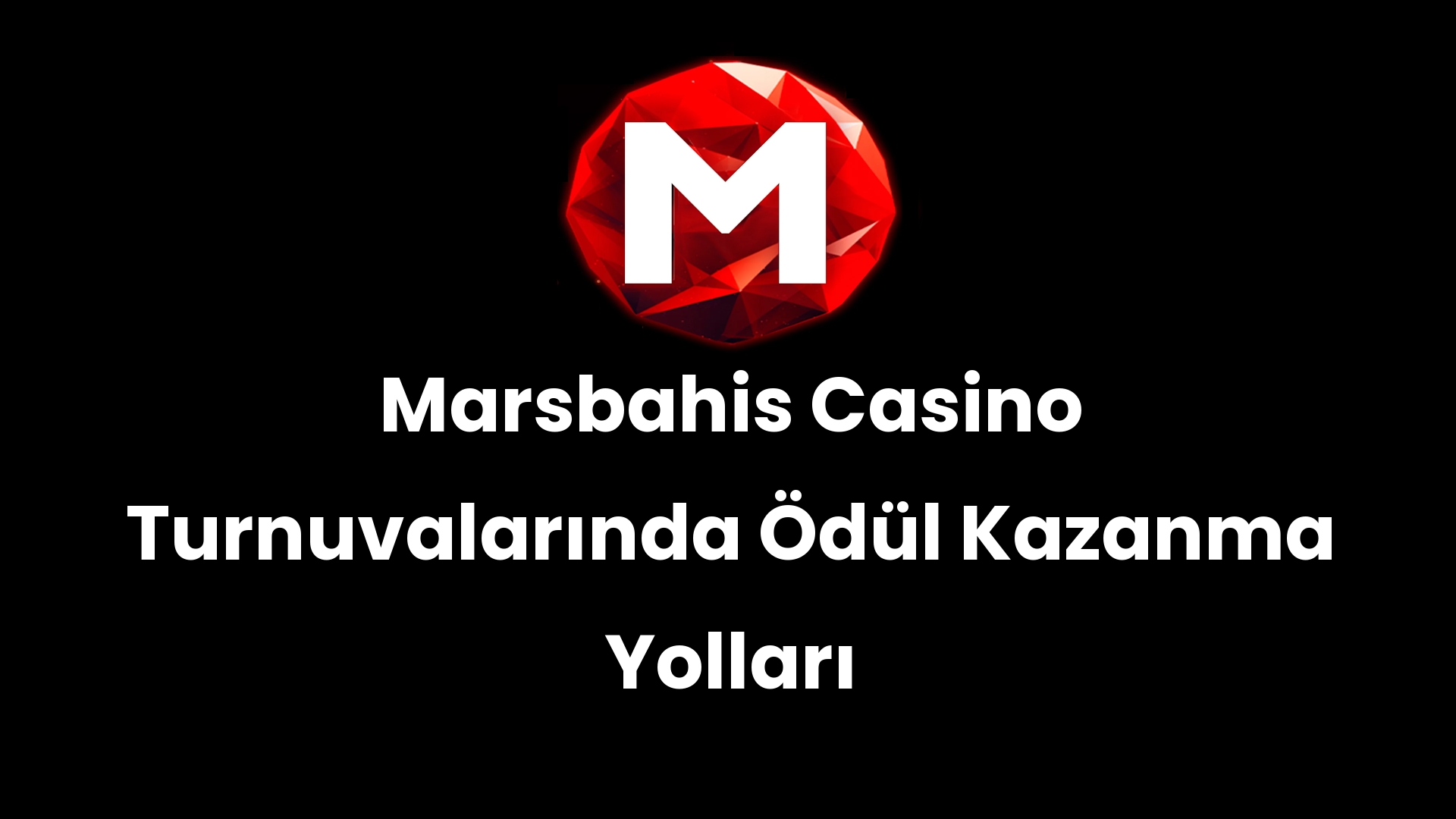 Marsbahis Casino Turnuvalarında Ödül Kazanma Yolları