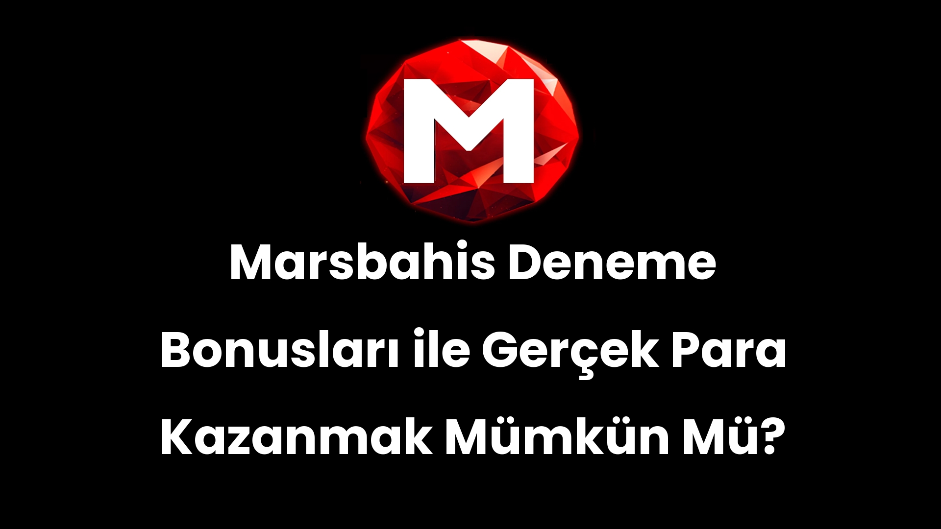 Marsbahis Deneme Bonusları ile Gerçek Para Kazanmak Mümkün Mü?