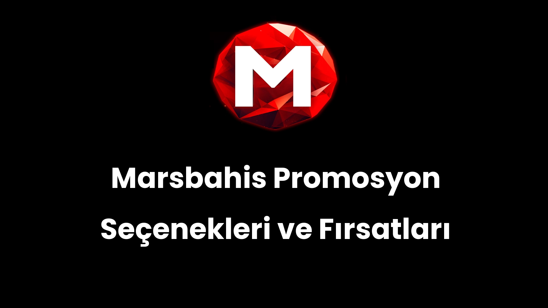 Marsbahis Promosyon Seçenekleri ve Fırsatları