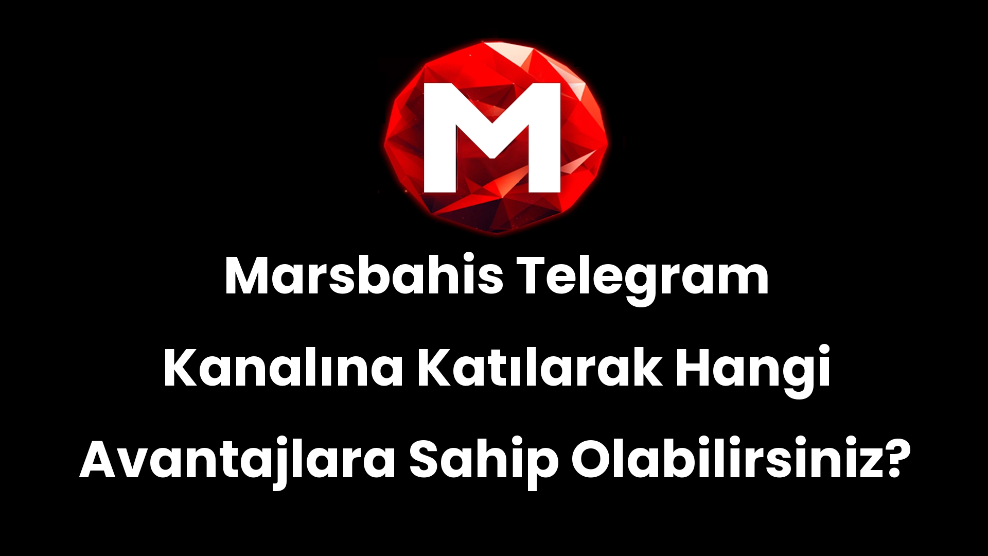 Marsbahis Telegram Kanalına Katılarak Hangi Avantajlara Sahip Olabilirsiniz?
