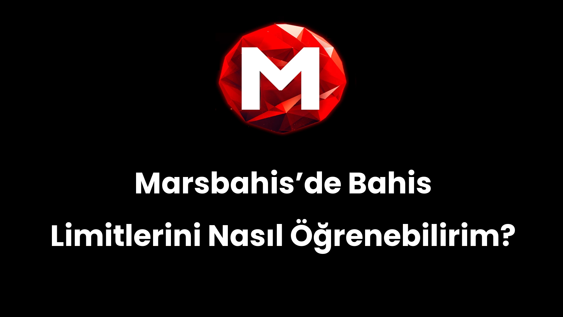 Marsbahisʼde Bahis Limitlerini Nasıl Öğrenebilirim?