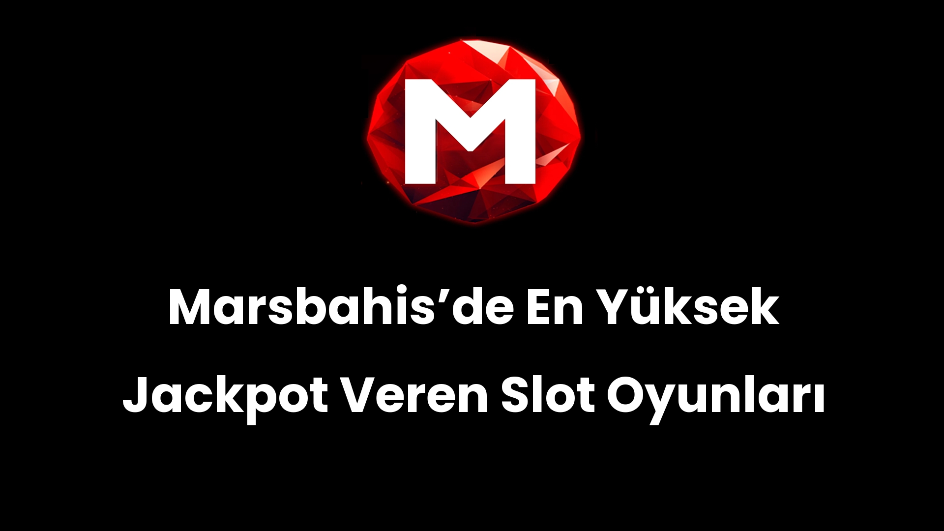 Marsbahisʼde En Yüksek Jackpot Veren Slot Oyunları