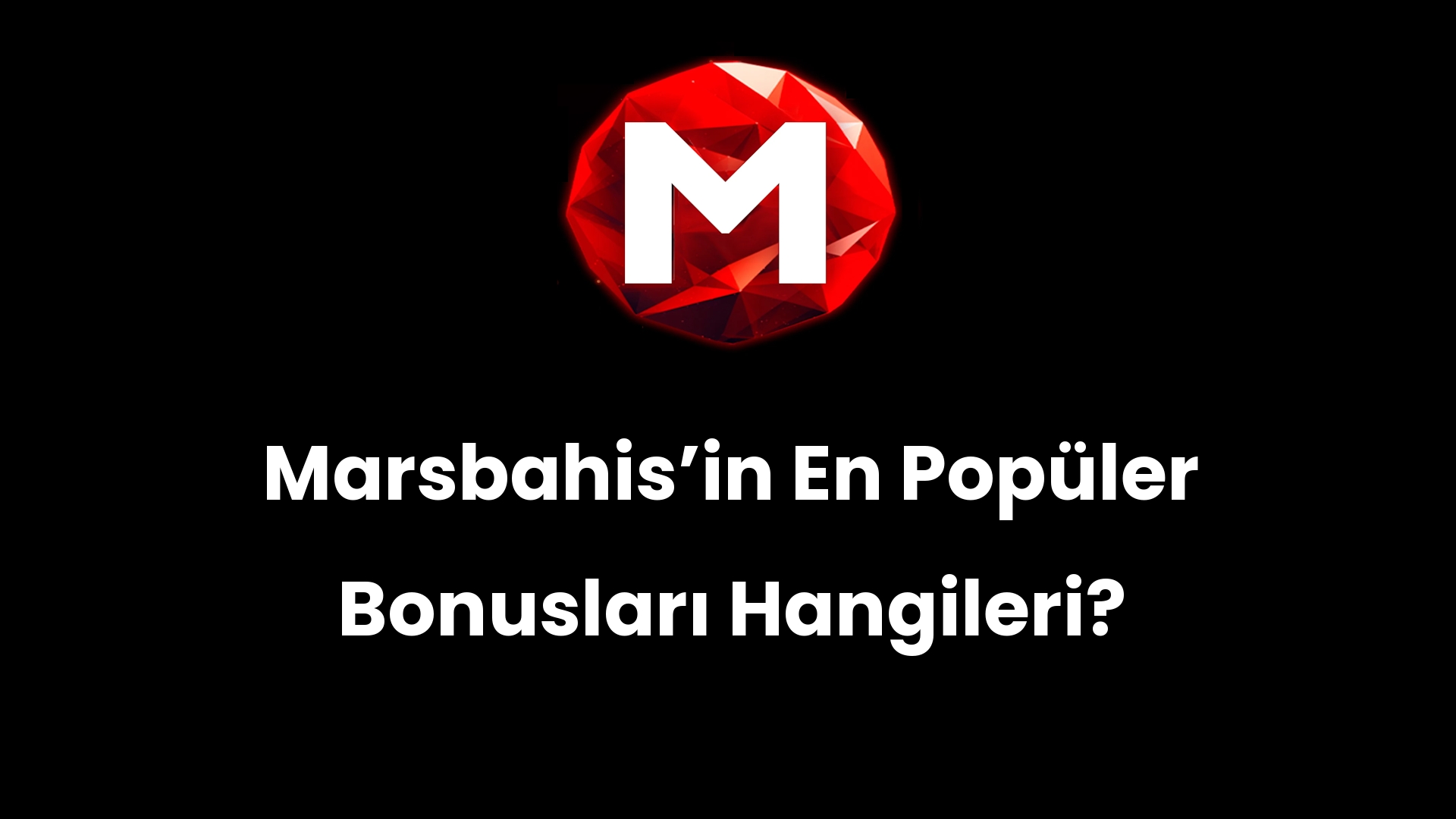 Marsbahis’in En Popüler Bonusları Hangileri?