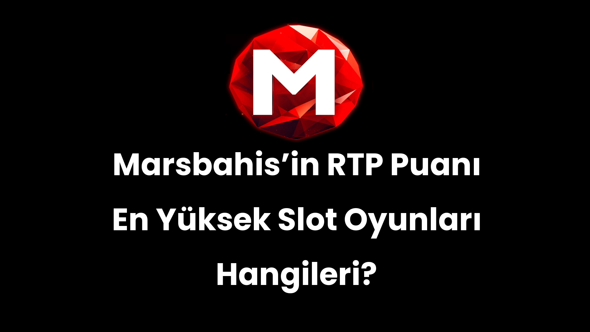 Marsbahis’in RTP Puanı En Yüksek Slot Oyunları Hangileri?