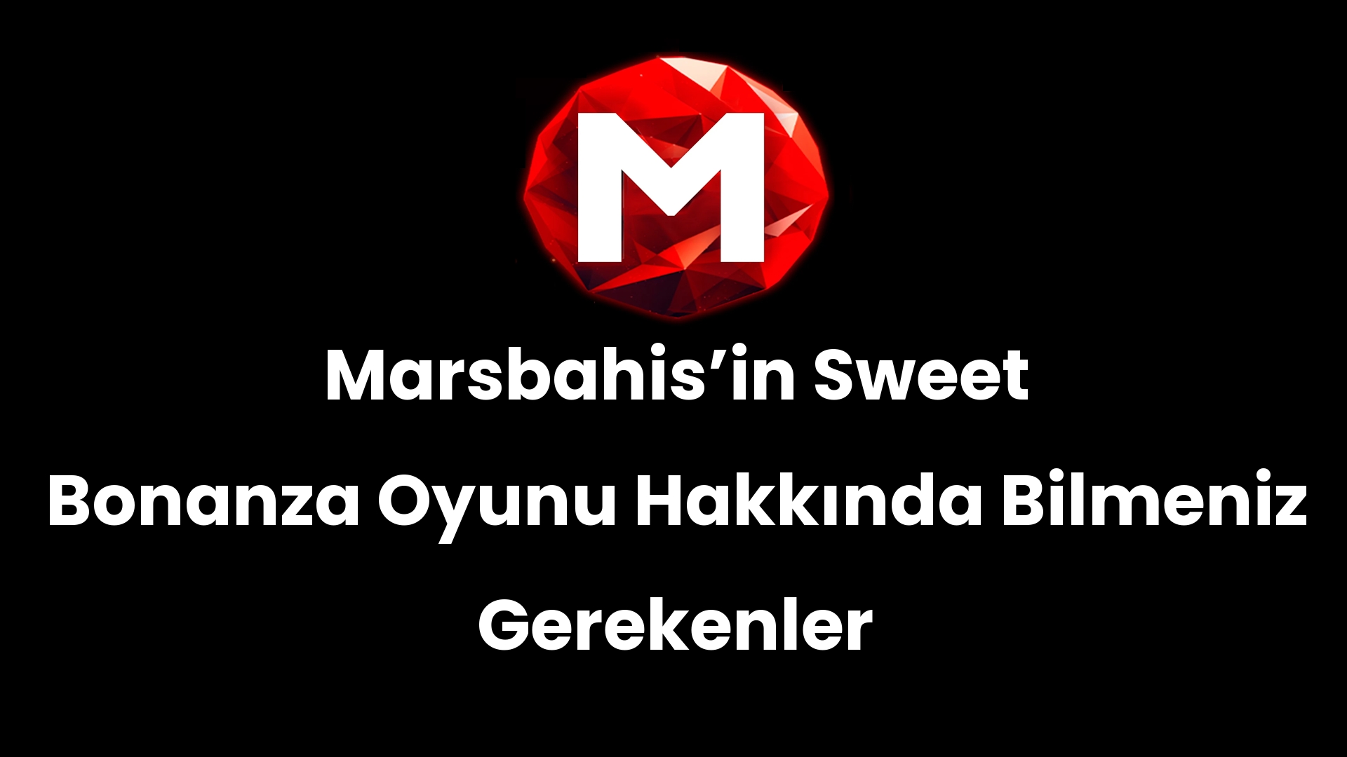 Marsbahis’in Sweet Bonanza Oyunu Hakkında Bilmeniz Gerekenler